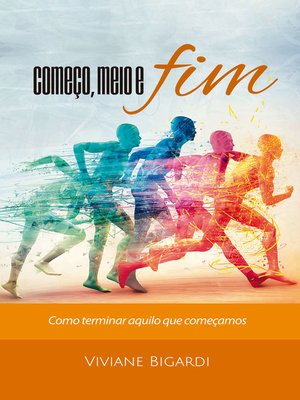 cover image of Começo, meio e fim